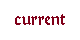 current